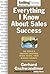Everything I Know About Sales Success: The World's Greatest Business Minds Reveal Their Formulas for Winning the Hearts and Minds (SellingPower Library)