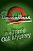 The Three Oak Mystery
