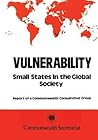 Vulnerability: Small states in the global society : report of a Commonwealth consultative group