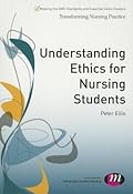 Understanding Ethics for Nursing Students