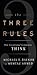 The Three Rules: How Exceptional Companies Think