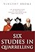 Six Studies In Quarrelling: Great Debates of Dawinism & Socialism