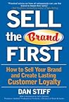 Sell the Brand First by Dan Stiff