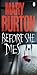 Before She Dies by Mary Burton Before She Dies by Mary Burton