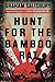 Hunt for the Bamboo Rat (Prisoners of the Empire Series)
