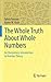 The Whole Truth About Whole Numbers: An Elementary Introduction to Number Theory
