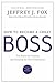 How to Become a Great Boss:...