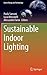 Sustainable Indoor Lighting (Green Energy and Technology)