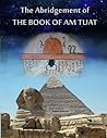 The Abridgement of the Book of Am Tuat