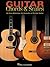 Guitar Chords & Scales: An Easy Reference for Acoustic or Electric Guitar