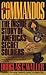 The Commandos: The Inside S...