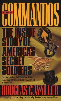 The Commandos: The Inside Story of America's Secret Soldiers (Mass Market Paperback)
