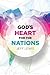 God's Heart for the Nations by Jeff  Lewis