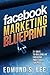 Facebook Marketing Blueprint