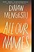 All Our Names by Dinaw Mengestu