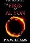 The Fires Of Al Yon by P.A.WILLIAMS The Fires Of Al Yon by P.A.WILLIAMS