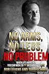 No Arms, No Legs, No Problem by Bob Lujano