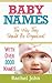 Baby Names: The Way They Should Be Organized!