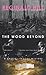 The Wood Beyond (Dalziel & ...