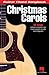 Christmas Carols | Easy Guitar Chord Songbook for Beginners and Sing-Alongs | Holiday Sheet Music Book with Lyrics and Chords | 80 Favorite Christmas Songs for Acoustic Guitar Players | Hal Leonard