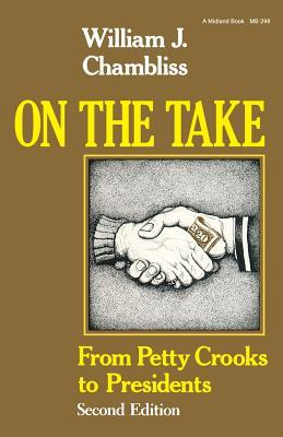 On the Take: From Petty Crooks to Presidents