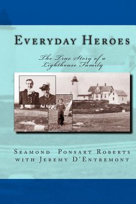 Everyday Heroes: The True Story of a Lighthouse Family (Paperback)