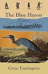 The Blue Heron by Gene Farrington