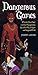 Dangerous Games: What the M...