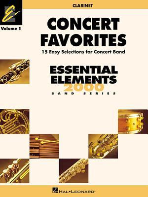 Concert Favorites Vol. 1 - Bb Clarinet: Essential Elements Band Series (Essential Elements 2000 Band)