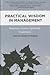 Practical Wisdom in Management: Business Across Spiritual Traditions
