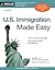 U.S. Immigration Made Easy by Ilona Bray