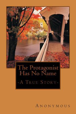 The Protagonist Has No Name: A True Story