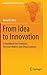 From Idea to Innovation: A Handbook for Inventors, Decision Makers and Organizations (Management for Professionals)