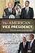 The American Vice Presidency by Jody C. Baumgartner
