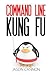 Command Line Kung Fu: Bash Scripting Tricks, Linux Shell Programming Tips, and Bash One-liners