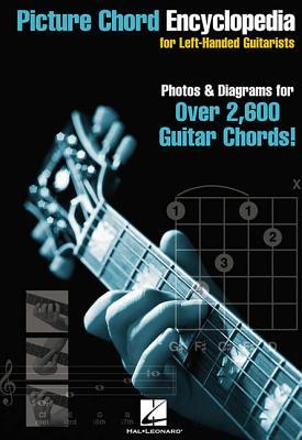 Picture Chord Encyclopedia for Left Handed Guitarists: 6 inch. x 9 inch. Edition