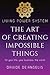 Living Power System: The Art of Creating Impossible Things