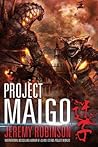 Project Maigo by Jeremy Robinson