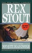 Not Quite Dead Enough - A Nero Wolfe Novella (Nero Wolfe, #10)