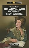 Hannah More: The Woman Who Wouldn't Stop Writing (Trail Blazers)