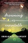 Drowning Is Inevitable by Shalanda Stanley