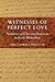 Witnesses of Perfect Love: Narratives of Christian Perfection in Early Methodism
