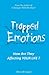 Trapped Emotions: How Are They Affecting Your Life?