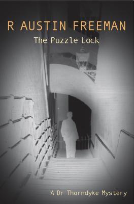 The Puzzle Lock (Dr. Thorndyke, 17)