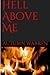 Hell Above Me