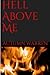 Hell Above Me by Autumn Warren