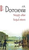 Nopți albe / Soțul etern by Fyodor Dostoevsky