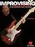 Improvising Lead Guitar: The Essential Guide