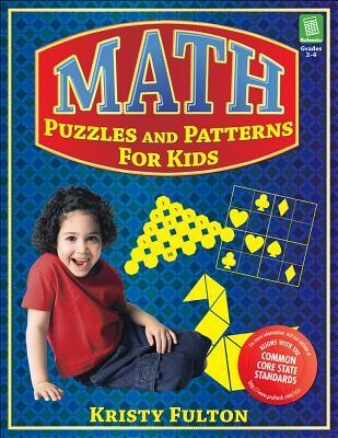 Math Puzzles and Patterns for Kids, Grades 2-4