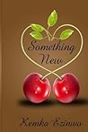 Something New by Kemka Ezinwo